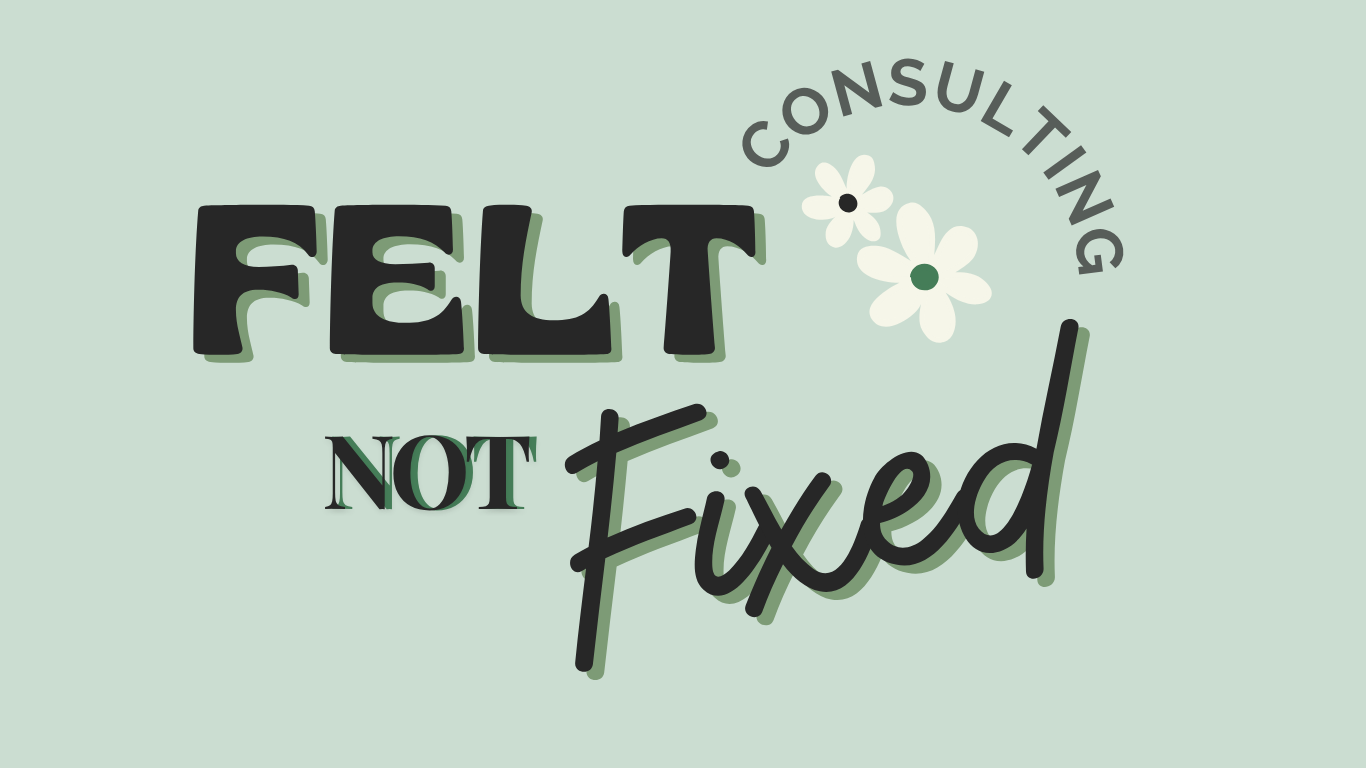Felt Not Fixed Consulting Logo